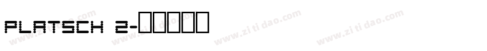 PLATSCH 2字体转换